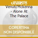 Venuti/Mckenna - Alone At The Palace cd musicale di Joe Venuti