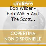 Bob Wilber - Bob Wilber And The Scott Hamilton Quartet cd
