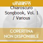 Chiaroscuro Songbook, Vol. 1 / Various