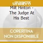Milt Hinton - The Judge At His Best cd musicale di Milt Hinton