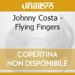 Johnny Costa - Flying Fingers cd musicale di Johnny Costa