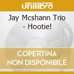 Jay Mcshann Trio - Hootie! cd
