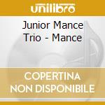 Junior Mance Trio - Mance cd musicale di Junior Mance Trio