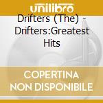 Drifters (The) - Drifters:Greatest Hits cd musicale di Drifters (The)