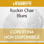 Rockin Chair Blues cd