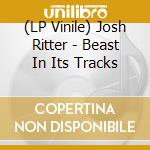 (LP Vinile) Josh Ritter - Beast In Its Tracks vinile