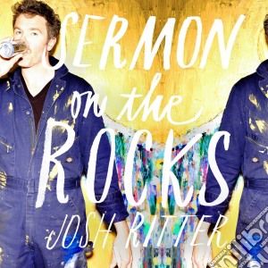 (LP Vinile) Josh Ritter - Sermon On The Rocks lp vinile di Josh Ritter