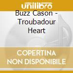 Buzz Cason - Troubadour Heart cd