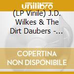 (LP Vinile) J.D. Wilkes & The Dirt Daubers - Wild Moon lp vinile di J.D. Wilkes & The Dirt Daubers