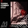 Tuxedo Cowboy - Woman Of The Heart cd
