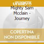 Mighty Sam Mcclain - Journey cd