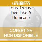 Terry Evans - Live Like A Hurricane cd