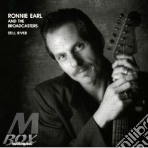 Ronnie Earl & The Broadcasters - Still River cd musicale di Ronnie earl & the br