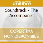 Soundtrack - The Accompanist cd musicale di Soundtrack