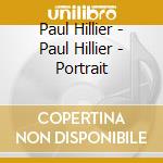 Paul Hillier - Paul Hillier - Portrait cd