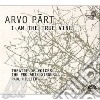 Arvo Part - I Am The True Vine cd