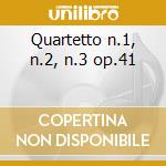 Quartetto n.1, n.2, n.3 op.41 cd musicale di Robert Schumann