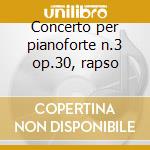 Concerto per pianoforte n.3 op.30, rapso cd