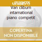 Van cliburn intarnational piano competit cd