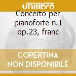 Concerto per pianoforte n.1 op.23, franc cd