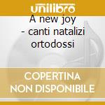 A new joy - canti natalizi ortodossi cd
