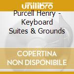 Purcell Henry - Keyboard Suites & Grounds cd