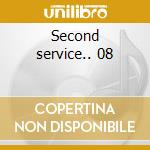 Second service.. 08 cd