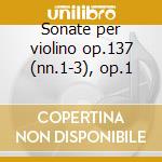 Sonate per violino op.137 (nn.1-3), op.1 cd musicale di Franz Schubert