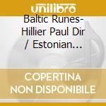 Baltic Runes- Hillier Paul Dir / Estonian Philharmonic Choir (Sacd) cd