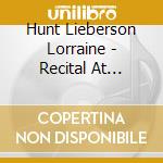 Hunt Lieberson Lorraine - Recital At Ravinia cd musicale di Lorrai Huntlieberson