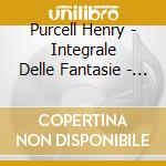 Purcell Henry - Integrale Delle Fantasie - 'fantazias' cd