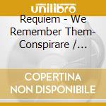Requiem - We Remember Them- Conspirare / craig Hella Johnson & Company Of Voices (Sacd) cd