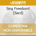 Sing Freedom! (Sacd) cd musicale di Miscellanee