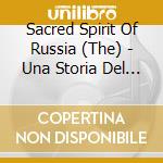 Sacred Spirit Of Russia (The) - Una Storia Del Canto Liturgico Ortodosso - Conspirare (Sacd) cd musicale di The Sacred Spirit Of Russia