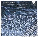 Thomas Larcher - What Becomes