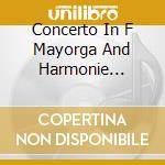 Concerto In F Mayorga And Harmonie Ensemble Ne - An American In Paris cd