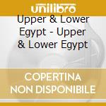 Upper & Lower Egypt  - Upper & Lower Egypt cd