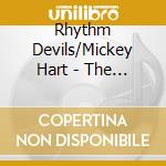 Rhythm Devils/Mickey Hart - The Apocalypse Now Sessions cd