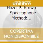 Hazel P. Brown - Speechphone Method: American Speech Sounds Rhythm cd