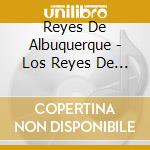 Reyes De Albuquerque - Los Reyes De Albuquerque En Washington, Dc - 1992 cd