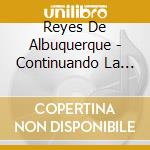 Reyes De Albuquerque - Continuando La Tradicion cd musicale di Reyes De Albuquerque