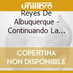 Reyes De Albuquerque - Continuando La Tradicion cd
