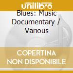 Blues: Music Documentary / Various cd