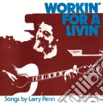 Larry Penn - Workin' For A Livin'