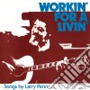 Larry Penn - Workin' For A Livin' cd musicale di Larry Penn