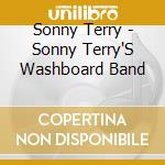 Sonny Terry - Sonny Terry'S Washboard Band