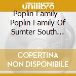 Poplin Family - Poplin Family Of Sumter South Carolina cd