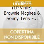 (LP Vinile) Brownie Mcghee & Sonny Terry - Brownie Mcghee & Sonny Terry lp vinile di Brownie Mcghee & Sonny Terry