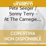 Pete Seeger / Sonny Terry - At The Carnegie Hall cd