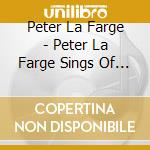 Peter La Farge - Peter La Farge Sings Of The Cowboys cd musicale di Peter La Farge